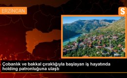 Çobanlık ve bakkal çıraklığıyla başlayan iş hayatında holding patronluğuna ulaştı