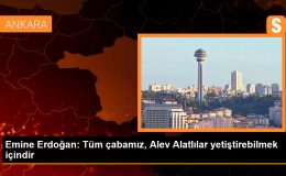 Emine Erdoğan: Tüm çabamız, Alev Alatlılar yetiştirebilmek içindir